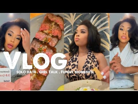 Solo Date Vlog | New Restaurant + Grwm + Girl Talk On Dealing With Men & More | (( Must Watch))