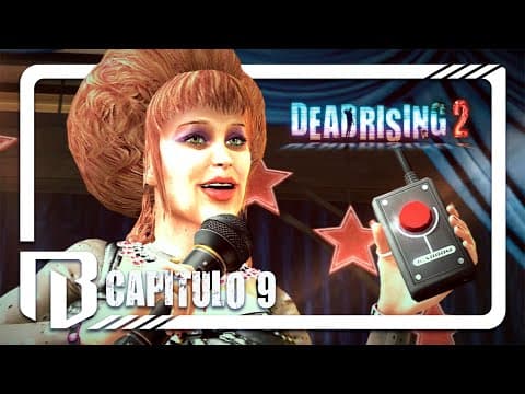 Cantante De Una Canción | Dead Rising 2 (pc) | Gameplay En Español | Capítulo 9