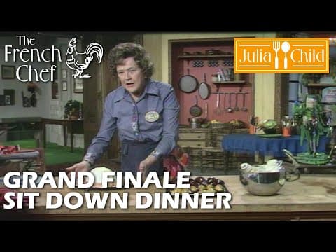 Grand Finale Sit Down Dinner | The French Chef Season 10 | Julia Child
