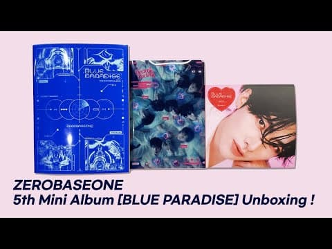 Zerobaseone - 5th Mini Album [blue Paradise] Unboxing !