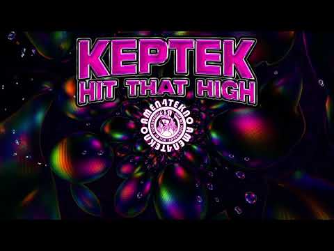 Keptek - Hit That High
