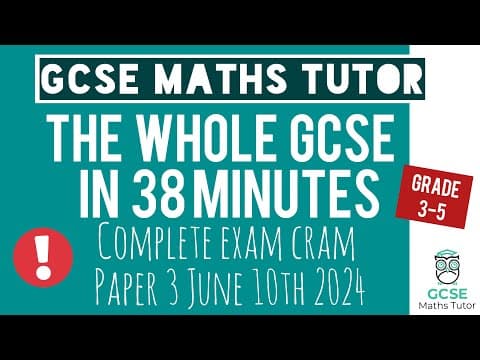 Final Revision For Paper 3 In 38 Minutes | Morning Of The Gcse Maths Exam 10th June 2024 | Grade 3-5