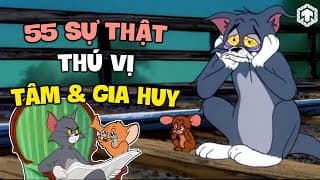 Hơn 1 Tháng Để Làm 1 Tập Phim??? Tổng Hợp 55 Sự Thật Thú Vị Về Tom And Jerry | Ăng Ten