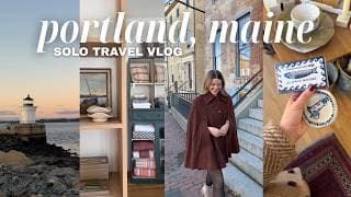 Vlog: My Dream Solo Week In Portland, Maine :,)
