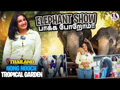 Elephant Show Experience In Thailand! 🐘 | Nong Nooch Tropical Garden | Raveena Daha
