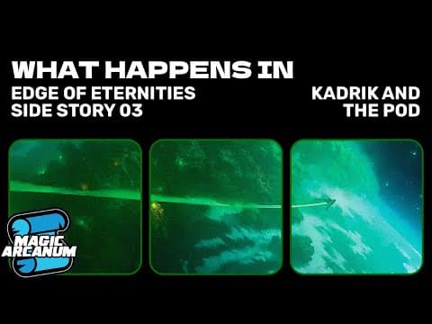 What Happens In Kadrik And The Pod? | Edge Of Eternities Side Story 03