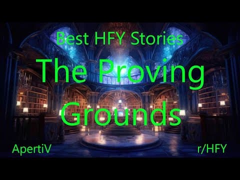 Best Hfy Stories: The Proving Grounds