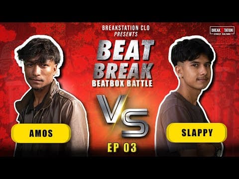 Amos Vs Slappy [ep 03] | Beat Break | Beatbox Battle | Breakstation