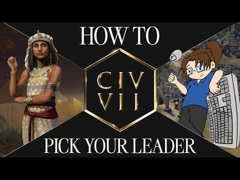 How To Pick Your Leader (feat. Quill18) | Civilization Vii
