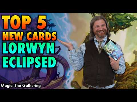 Top 5 Best New Cards From Lorwyn Eclipsed For Magic: The Gathering