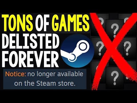 14 Games Delisted Forever On Steam!