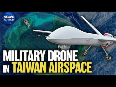 China’s Taiwan Ambition: Drones And “fishing” Fleets In Action | China In Focus