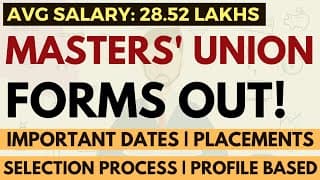 Masters' Union Forms Are Out | Average Salary: 28.52 Lakhs, Profile Based Admission | Apply Or Not?