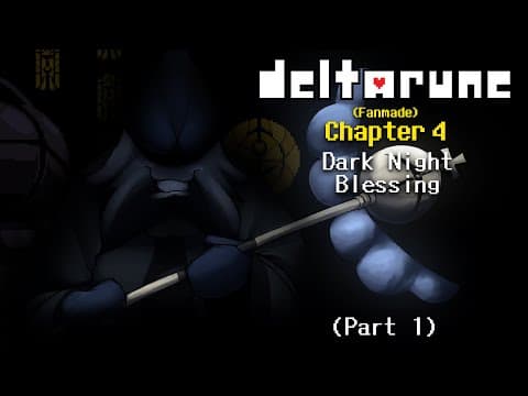 Deltarune Chapter 4 - Dark Night Blessing (fanmade) | Part 1 |