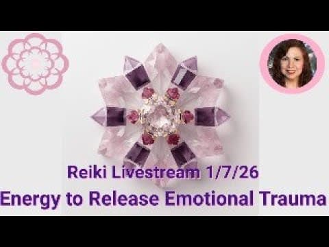Reiki To Release Emotional Trauma, 1/7/26  Rest Relaxation Livestream