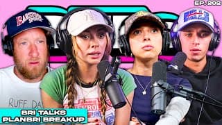Brianna Chickenfry Talks Planbri Breakup — Bffs Ep. 202 With Rae