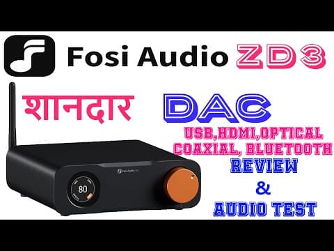 Fosi Audio Zd3  शानदार Dac, Hi Fi Audio In Budget