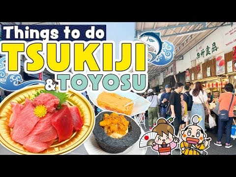 Things To Do In Tokyo Tsukiji Fish Market & Toyosu Senkyaku Banrai / Japan Street Food
