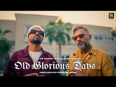 Old Glorious Days (megamix) - Yo Yo Honey Singh & Bohemia | Prod. By Rosh Blazze | New Punjabi Songs