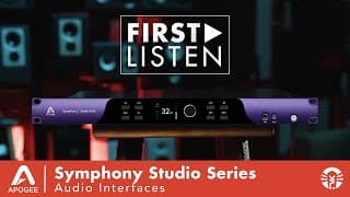 First Listen: Apogee Symphony Studio Audio Interfaces