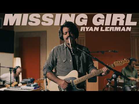 Ryan Lerman // Missing Girl (live)