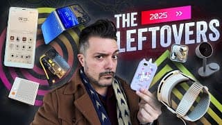 The Best Tech I Missed In 2025: The Leftovers