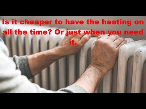Central Heating Always Switched On? Or Just When You Need It. The Cheapest Option.