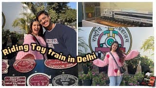 Toy Train In Delhi 🚂 ~ Date Ideas With Your Bff 🥰 ~ Ashima Saxena