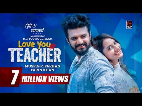 Love You Teacher | লাভ ইউ টিচার | Full Natok | Musfiq R Farhan | Farin Khan | Bangla Natok 2025