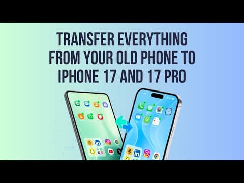 How To Transfer Everything From Your Old Phone To Iphone 17 And 17 Pro (best Ways)
