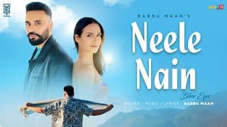 Neele Nain (blue Eyes) - Babbu Maan | Music Video