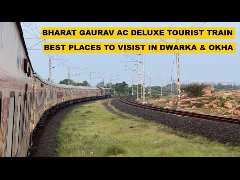 Veraval To Dwarka : Train Journey & Explore Garvi Gujarat : Bharat Gaurav Ac Deluxe Tourist Train