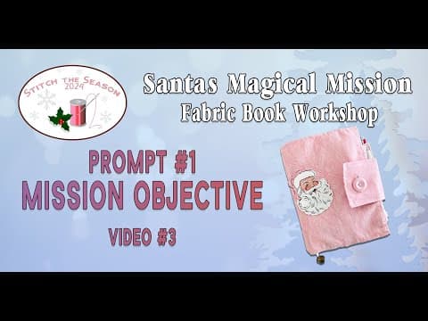 Stitch The Season 2024 | Santa's Magical Mission | Mission Objective Prompt 1 #fabricbook