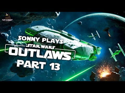 Sonny Plays Star Wars Outlaws | Part 13 - Finishing The Main Story