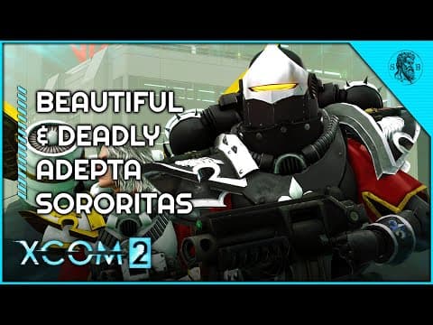 Emperor's Wrath: Adepta Sororitas | Xcom 2: Warhammer 40k Campaign #5