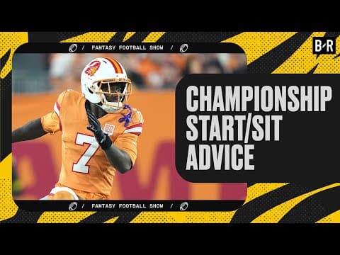 Fantasy Championship Start/sit Advice | Fantasy Football Show
