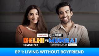 Delhi Vs. Mumbai S02e01 Living Without Boyfriend | Abhishek Kapoor, Malhaar Rathod | New Web Series