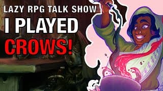 I Played Crows At Page 3 – Lazy Rpg Talk Show