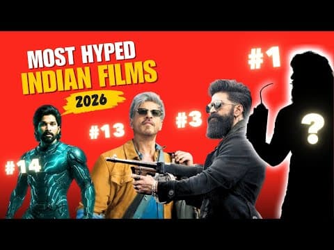 Ranking 26 Most Hyped Indian Movies Of 2026📈