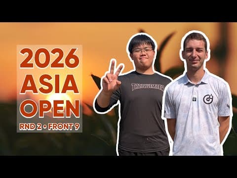 2026 Asia Open • Round 2 • Front 9 • Calvin Heimburg • Jacky Chen • Terry Tang • Nils Julian Loberg