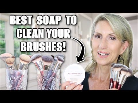 How To Best Clean & Care For Your Makeup Brushes - A Great Solid Soap!