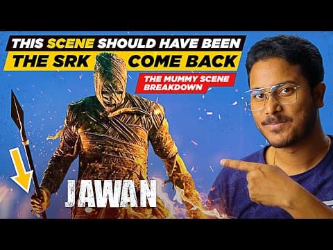 Jawan Mummy Action Scene Breakdown | Scene By Scene | A Kibakibi Breakdown