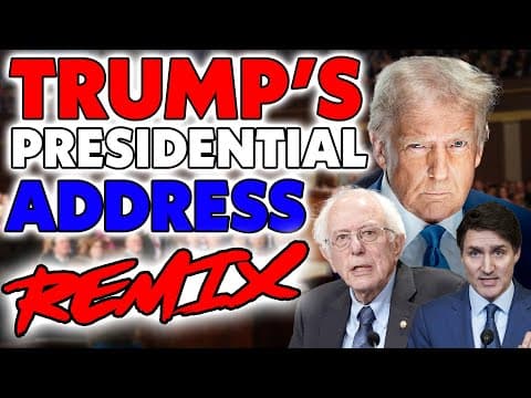 Trump's Presidential Address 2025 (ft. Trudeau & Bernie) Remix - The Remix Bros