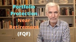 How Do You Protect Your Portfolio As You Near Retirement? (fqf)