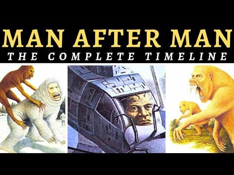 Man After Man - The Complete Timeline