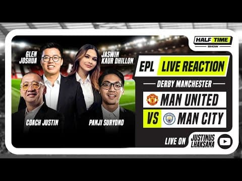Half Time Show #11: Live Reaction Man United Vs Manchester City