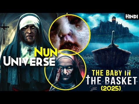 Nun, Conjuring Universe Film - The Baby In The Basket (2025) Explained In Hindi | How Demon Was Born