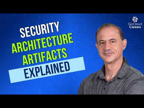 Security Architecture Artifacts Explained (a Guide For Security Architect)