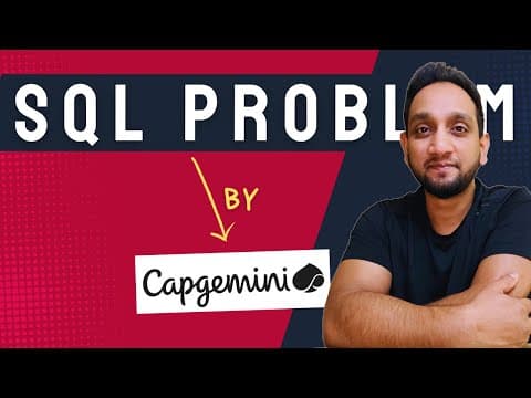 Real Sql Interview Problem By Capgemini | Solving Sql Queries