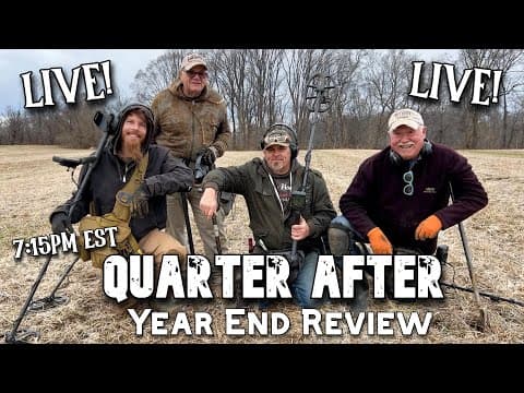 Quarter After! - Live Year End Wrap-up Show Featuring Our Best 2024 Metal Detecting Finds